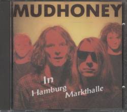 Mudhoney : Live In Hamburg Markthalle